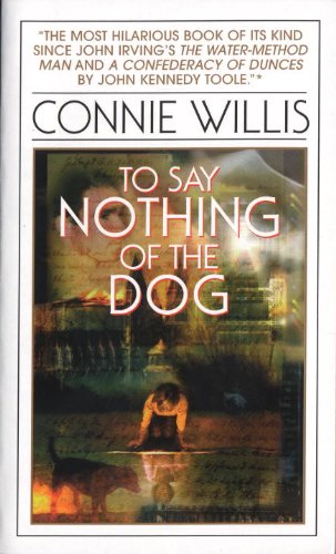 To Say Nothing Of The Dog by Connie Willis