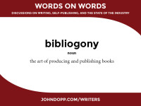bibliogony: the art of producing and publishing books